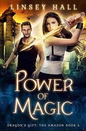 Power of Magic (Dragon's Gift: The Amazon Book 5)