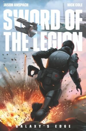 Sword of the Legion (Galaxy's Edge Book 6)