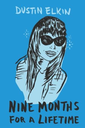 Nine Months for a Lifetime: A Love Story