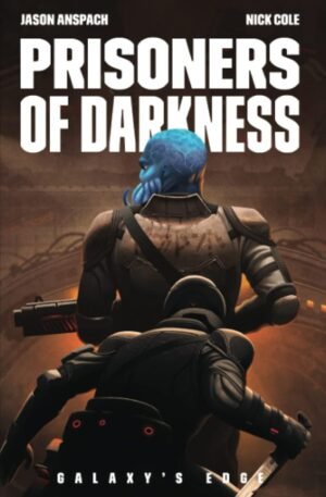Prisoners of Darkness (Galaxy's Edge Book 7)