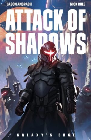 Attack of Shadows (Galaxy's Edge Book 4)