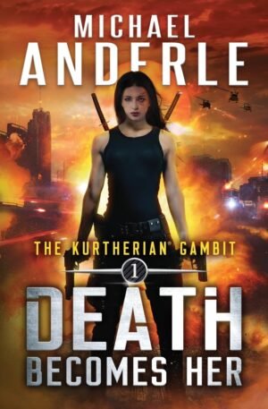 Death Becomes Her (The Kurtherian Gambit Book 1)