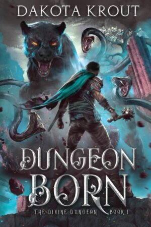 Dungeon Born (The Divine Dungeon, Book 1)