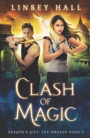 Clash of Magic (Dragon's Gift: The Amazon Book 3)