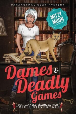 Dames and Deadly Games: Paranormal Cozy Mystery (Mitzy Moon Mysteries)