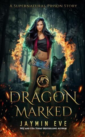 Dragon Marked (Supernatural Prison Book 1)