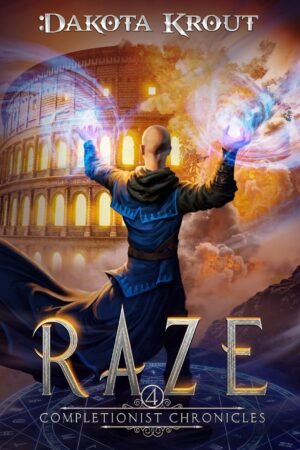 Raze (The Completionist Chronicles, Book 4)