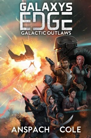Galactic Outlaws (Galaxy's Edge Book 2)