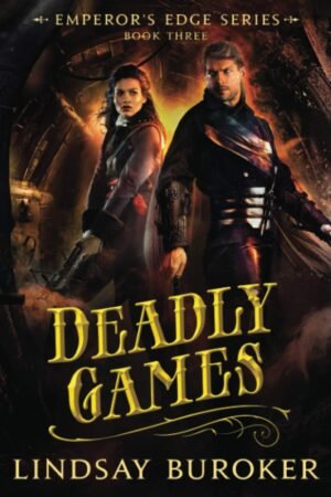 Deadly Games (The Emperor's Edge, Book 3)
