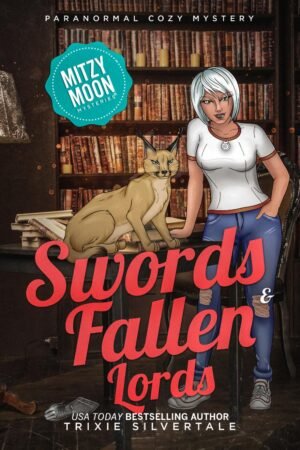 Swords and Fallen Lords: Paranormal Cozy Mystery (Mitzy Moon Mysteries)