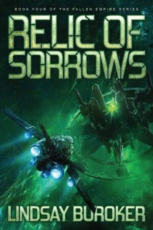 Relic of Sorrows (Fallen Empire Book 4)