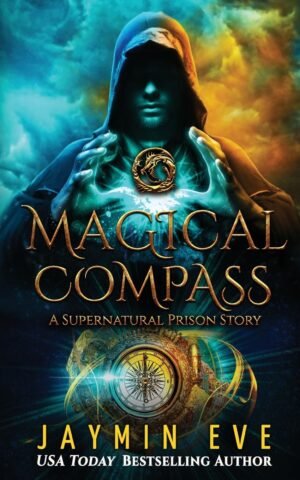 Magical Compass (Supernatural Prison Book 5)