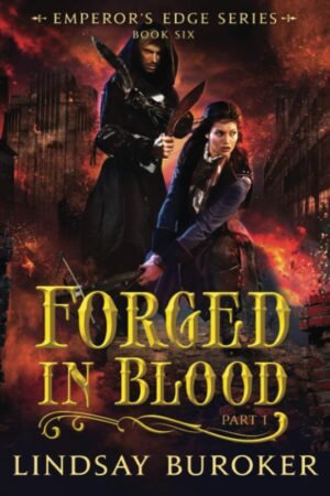 Forged in Blood I (The Emperor's Edge, Book 6)