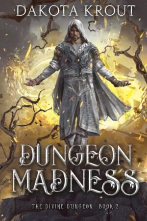 Dungeon Madness (The Divine Dungeon, Book 2)