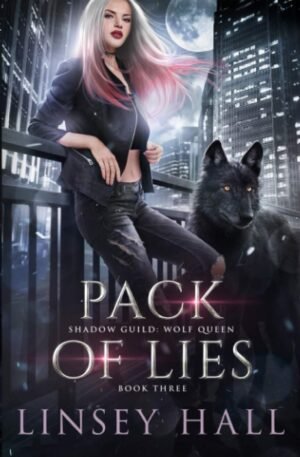 Pack of Lies (Shadow Guild: Wolf Queen Book 3)