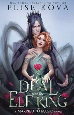 A Deal with the Elf King (Married to Magic)