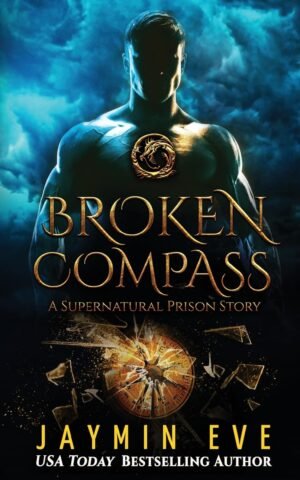 Broken Compass (Supernatural Prison Book 4)