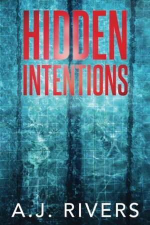 Hidden Intentions (Dean Steele Mystery Thriller)