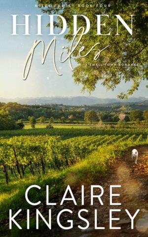 Hidden Miles: A Small-Town Romance (Miles Family Book 4)